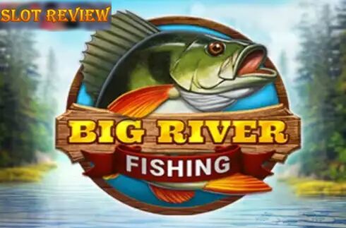 Big River Fishing slot